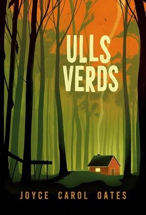 ULLS VERDS | 9788412620191 | OATES, JOYCE CAROL | Llibreria Huch - Llibreria online de Berga 