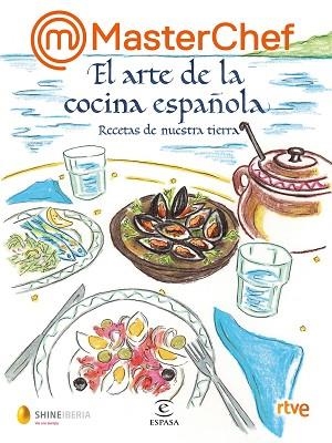 MASTERCHEF. EL ARTE DE LA COCINA ESPAÑOLA | 9788467069020 | SHINE/RTVE | Llibreria Huch - Llibreria online de Berga 