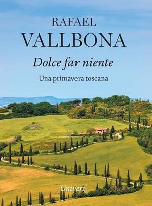 DOLCE FAR NIENTE | 9788418887819 | VALLBONA SALLENT, RAFAEL | Llibreria Huch - Llibreria online de Berga 