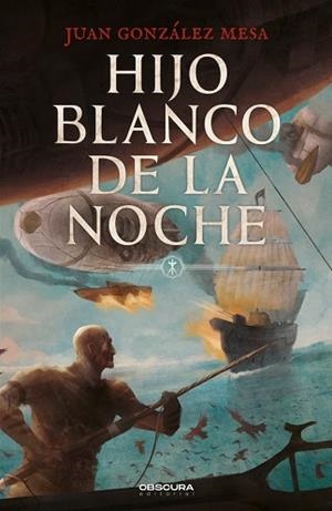 HIJO BLANCO DE LA NOCHE | 9788412553093 | GONZÁLEZ MESA, JUAN | Llibreria Huch - Llibreria online de Berga 