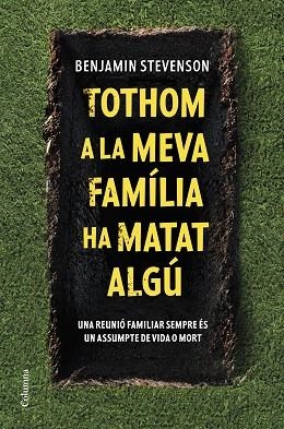 TOTHOM A LA MEVA FAMÍLIA HA MATAT ALGÚ | 9788466430302 | STEVENSON, BENJAMIN | Llibreria Huch - Llibreria online de Berga 