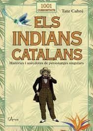 INDIANS CATALANS, ELS | 9788412589771 | Llibreria Huch - Llibreria online de Berga 