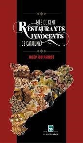 MÉS DE CENT RESTAURANTS INNOCENTS DE CATALUNYA | 9788418849732 | JOU PARROT, JOSEP | Llibreria Huch - Llibreria online de Berga 