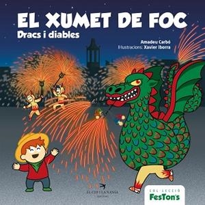 XUMET DE FOC. DRACS I DIABLES, EL | 9788418522697 | CARBÓ, AMADEU | Llibreria Huch - Llibreria online de Berga 