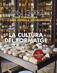 CULTURA DEL FORMATGE,LA | 9788419239532 | GEREZ, TONI | Llibreria Huch - Llibreria online de Berga 