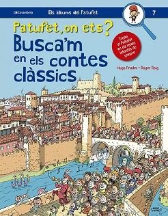 PATUFET, ON ETS? BUSCA'M EN ELS CONTES CLÀSSICS | 9788413562643 | ROIG CÉSAR, ROGER | Llibreria Huch - Llibreria online de Berga 