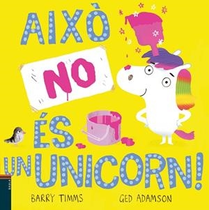 AIXÒ NO ÉS UN UNICORN! | 9788447949328 | TIMMS, BARRY | Llibreria Huch - Llibreria online de Berga 