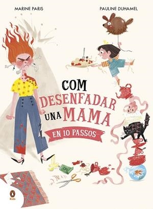 COM DESENFADAR UNA MAMA EN 10 PASSOS | 9788419511195 | PARIS, MARINE | Llibreria Huch - Llibreria online de Berga 