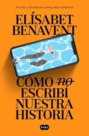 CÓMO (NO) ESCRIBÍ NUESTRA HISTORIA | 9788491297246 | BENAVENT, ELÍSABET | Llibreria Huch - Llibreria online de Berga 