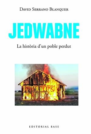 JEDWABNE. UNA HISTÒRIA UNIVERSAL | 9788419007469 | SERRANO BLANQUER, DAVID | Llibreria Huch - Llibreria online de Berga 