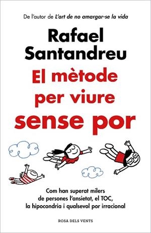 METODE PER VIURE SENSE POR, EL | 9788419259622 | SANTANDREU, RAFAEL | Llibreria Huch - Llibreria online de Berga 