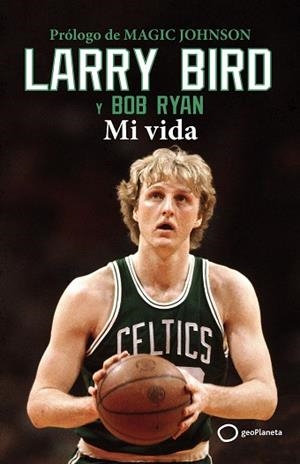 LARRY BIRD | 9788408269342 | BIRD, LARRY/RYAN, BOB | Llibreria Huch - Llibreria online de Berga 