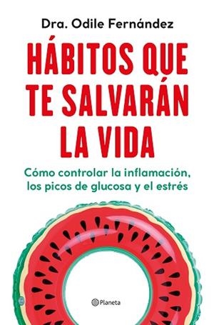HABITOS QUE TE SALVARÁN LA VIDA | 9788408270454 | FERNÁNDEZ, ODILE | Llibreria Huch - Llibreria online de Berga 