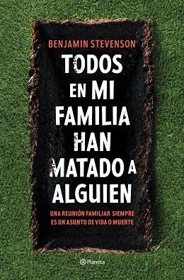 TODOS EN MI FAMILIA HAN MATADO A ALGUIEN | 9788408271130 | STEVENSON, BENJAMIN | Llibreria Huch - Llibreria online de Berga 