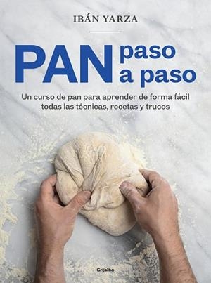PAN PASO A PASO | 9788418007972 | YARZA, IBÁN | Llibreria Huch - Llibreria online de Berga 