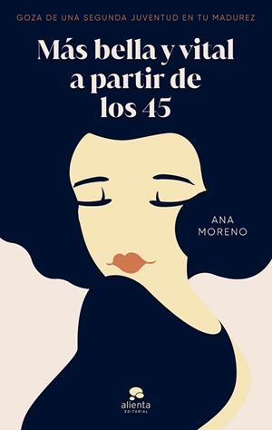 MÁS BELLA Y VITAL A PARTIR DE LOS 45 | 9788413442402 | MORENO, ANA | Llibreria Huch - Llibreria online de Berga 