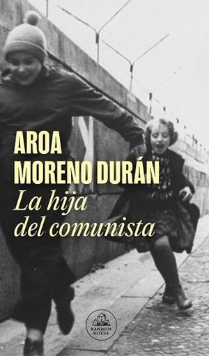 HIJA DEL COMUNISTA, LA | 9788439740315 | MORENO DURÁN, AROA | Llibreria Huch - Llibreria online de Berga 