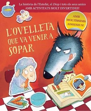 OVELLETA QUE VA VENIR A SOPAR (L'OVELLETA QUE VA VENIR A SOPAR. QUADERN D'ACTI | 9788448864422 | SMALLMAN, STEVE/DREIDEMY, JOËLLE | Llibreria Huch - Llibreria online de Berga 
