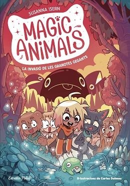 MAGIC ANIMALS 2. LA INVASIÓ DE LES GRANOTES GEGANTS | 9788413895345 | ISERN, SUSANNA/TORRAS DALMAU, CARLES | Llibreria Huch - Llibreria online de Berga 