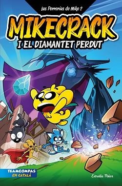 MIKECRACK I EL DIAMANTET PERDUT | 9788413895284 | MIKECRACK | Llibreria Huch - Llibreria online de Berga 