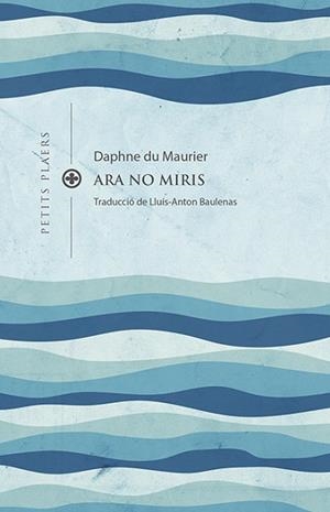 ARA NO MIRIS | 9788419474193 | DU MAURIER, DAPHNE | Llibreria Huch - Llibreria online de Berga 