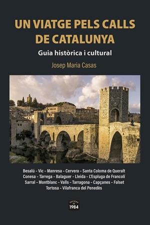VIATGE PELS CALLS DE CATALUNYA, UN | 9788418858437 | CASAS, JOSEP MARIA | Llibreria Huch - Llibreria online de Berga 