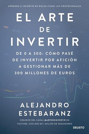 ARTE DE INVERTIR, EL | 9788423435678 | ESTEBARANZ, ALEJANDRO | Llibreria Huch - Llibreria online de Berga 
