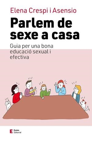 PARLEM DE SEXE A CASA | 9788497668026 | CRESPI ASENSIO, ELENA | Llibreria Huch - Llibreria online de Berga 