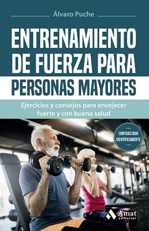 ENTRENAMIENTO DE FUERZA PARA PERSONAS MAYORES | 9788419341907 | PUCHE GIMÉNEZ, ÁLVARO | Llibreria Huch - Llibreria online de Berga 