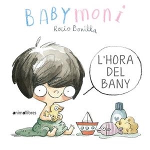 BABYMONI. L'HORA DEL BANY | 9788419659040 | ROCIO BONILLA | Llibreria Huch - Llibreria online de Berga 