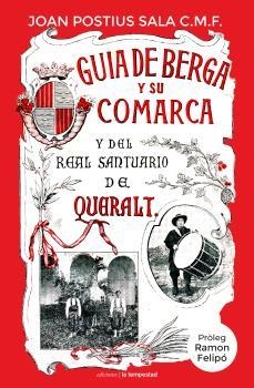 GUÍA DE BERGA Y DE SU COMARCA Y DEL REAL SANTUARIO DE QUERALT | 9788479482039 | POSTIUS I SALA, JOAN | Llibreria Huch - Llibreria online de Berga 