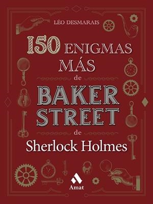 150 ENIGMAS MÁS DE BAKER STREET | 9788419341136 | DESMARAIS, LÉO | Llibreria Huch - Llibreria online de Berga 