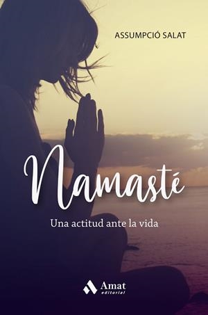 NAMASTÉ | 9788419341648 | SALAT, ASSUMPCIÓ | Llibreria Huch - Llibreria online de Berga 