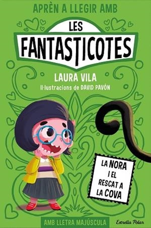APRÈN A LLEGIR AMB LES FANTASTICOTES 4. LA NORA I EL RESCAT A LA COVA | 9788413895567 | VILA, LAURA | Llibreria Huch - Llibreria online de Berga 
