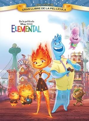 ELEMENTAL GRAN LLIBRE DE LA PEL·LÍCULA | 9788413895369 | DISNEY | Llibreria Huch - Llibreria online de Berga 