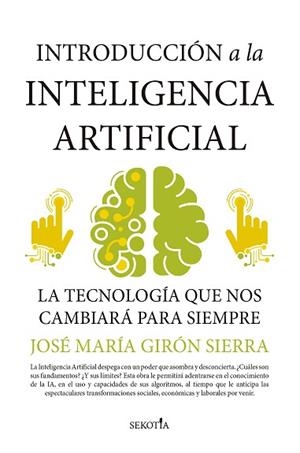 INTRODUCCIÓN A LA INTELIGENCIA ARTIFICIAL | 9788418414572 | JOSÉ MARÍA GIRÓN SIERRA | Llibreria Huch - Llibreria online de Berga 