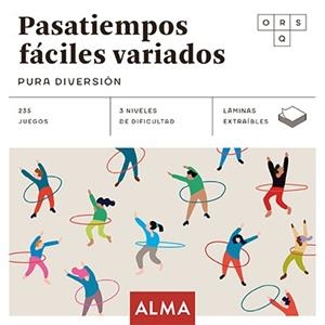 PASATIEMPOS FÁCILES VARIADOS. PURA DIVERSIÓN | 9788418933776 | SESÉ, MIQUEL | Llibreria Huch - Llibreria online de Berga 