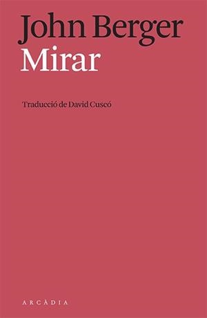 MIRAR | 9788412592634 | BERGER, JOHN | Llibreria Huch - Llibreria online de Berga 