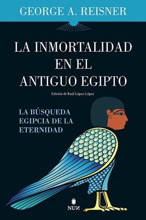 INMORTALIDAD EN EL ANTIGUO EGIPTO, LA | 9788411314107 | GEORGE A. REISNER | Llibreria Huch - Llibreria online de Berga 