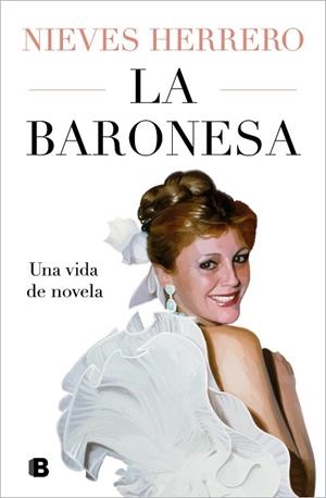 BARONESA, LA  UNA VIDA DE NOVELA | 9788466677202 | HERRERO, NIEVES | Llibreria Huch - Llibreria online de Berga 