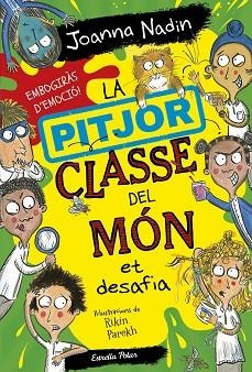 PITJOR CLASSE DEL MÓN ET DESAFIA, LA | 9788413895758 | NADIN, JOANNA | Llibreria Huch - Llibreria online de Berga 