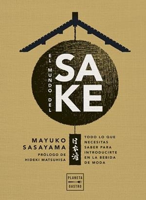MUNDO DEL SAKE, EL | 9788408274407 | SASAYAMA, MAYUKO | Llibreria Huch - Llibreria online de Berga 
