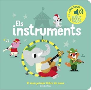 ELS INSTRUMENTS. EL MEU PRIMER LLIBRE DE SONS | 9788413893945 | BILLET, MARION | Llibreria Huch - Llibreria online de Berga 