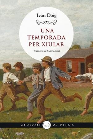 TEMPORADA PER XIULAR, UNA | 9788419474049 | DOIG, IVAN | Llibreria Huch - Llibreria online de Berga 