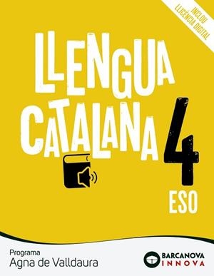 LLENGUA CATALANA 4 ESO AGNA DE VALLDAURA | 9788448951580 | ROSELL, JOSEP/HOMS, LLUÍS/RICO, AGUSTINA | Llibreria Huch - Llibreria online de Berga 
