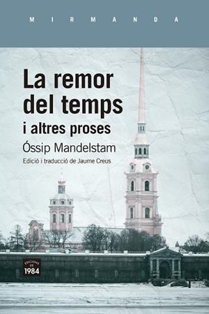 REMOR DEL TEMPS I ALTRES PROSES, LA | 9788418858499 | MANDELSTAM, ÓSSIP | Llibreria Huch - Llibreria online de Berga 