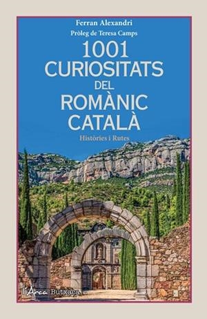 1001 CURIOSITATS DEL ROMANIC CATALA | 9788412727203 | ALEXANDRI, FERRAN | Llibreria Huch - Llibreria online de Berga 