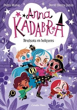 ANNA KADABRA 12. BRUIXOTS EN BOLQUERS | 9788413895581 | MAÑAS, PEDRO/SIERRA LISTÓN, DAVID | Llibreria Huch - Llibreria online de Berga 