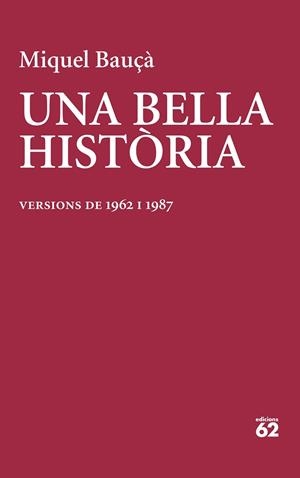 BELLA HISTÒRIA, UNA | 9788429781199 | BAUÇÀ ROSSELLÓ, MIQUEL | Llibreria Huch - Llibreria online de Berga 