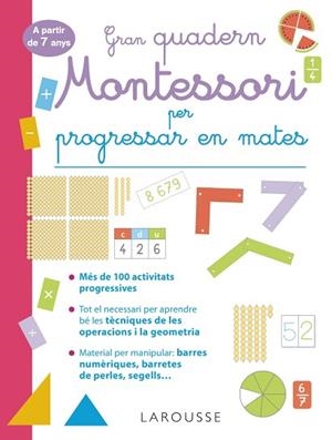 GRAN QUADERN MONTESSORI PER PROGRESSAR EN MATES. A PARTIR DE 7 ANYS | 9788419436849 | URVOY, DELPHINE | Llibreria Huch - Llibreria online de Berga 